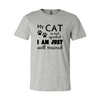 DT0175 My Cat Is Not Spoiled Shirt